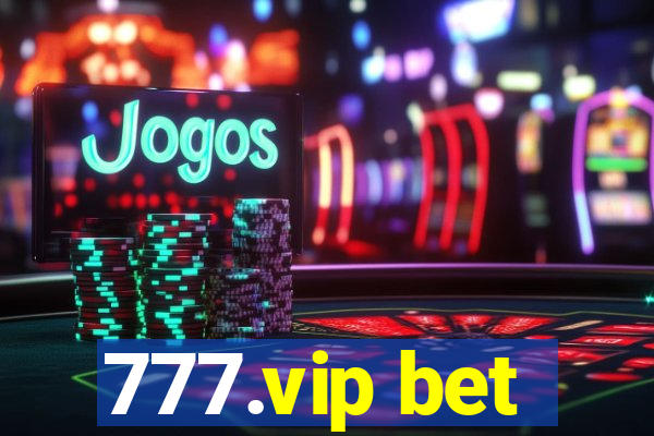 777.vip bet